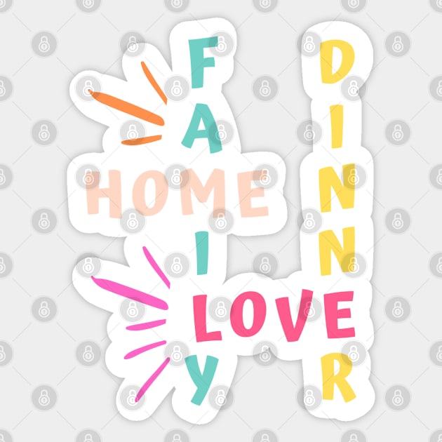 family home love dinner Sticker by Tshirtiz